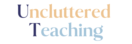 Uncluttered Teaching