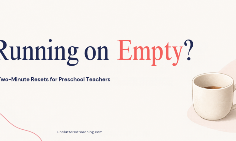 Blog header reading Running on Empty? 5 Two-Minute Resets for Preschool Teachers, with a coffee mug on cream